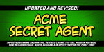 ACME Secret Agent