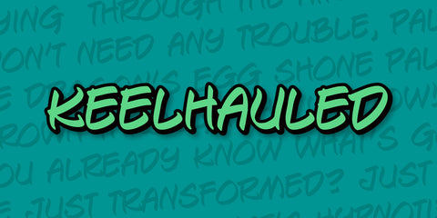 Keelhauled