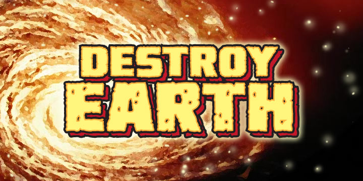 Destroy Earth