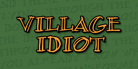 Village Idiot