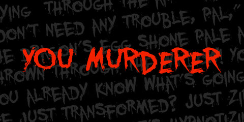 You Murderer